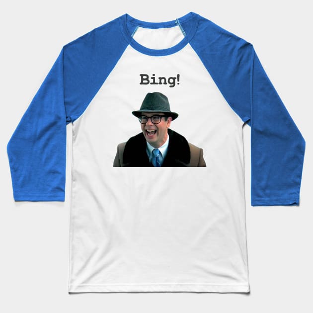 Ned Ryerson? Bing! Baseball T-Shirt by Tomorrowland Arcade